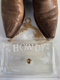 HOWDY Clear Stadium Bag | Western Clear Purse | Country Concert Bag | Cowgirl Stadium Approved Crossbody Bag | Rodeo Game Day